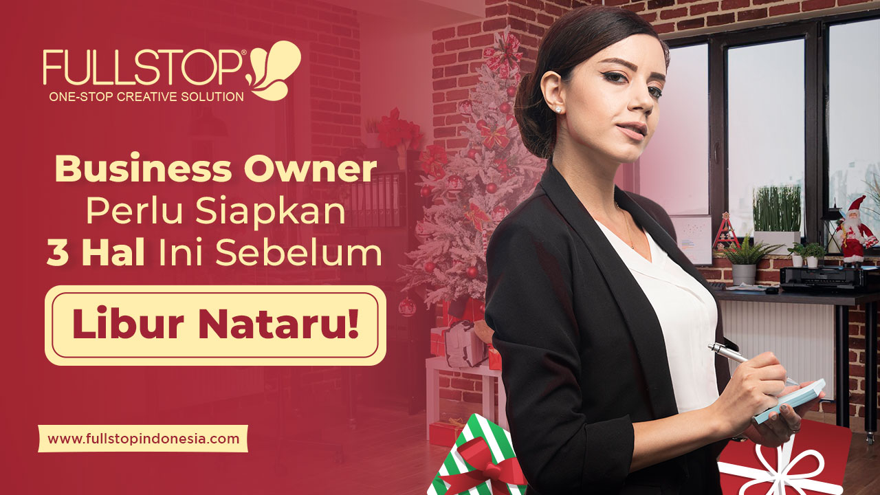 Business Owner Perlu Siapkan 3 Hal Ini Sebelum Libur Nataru!